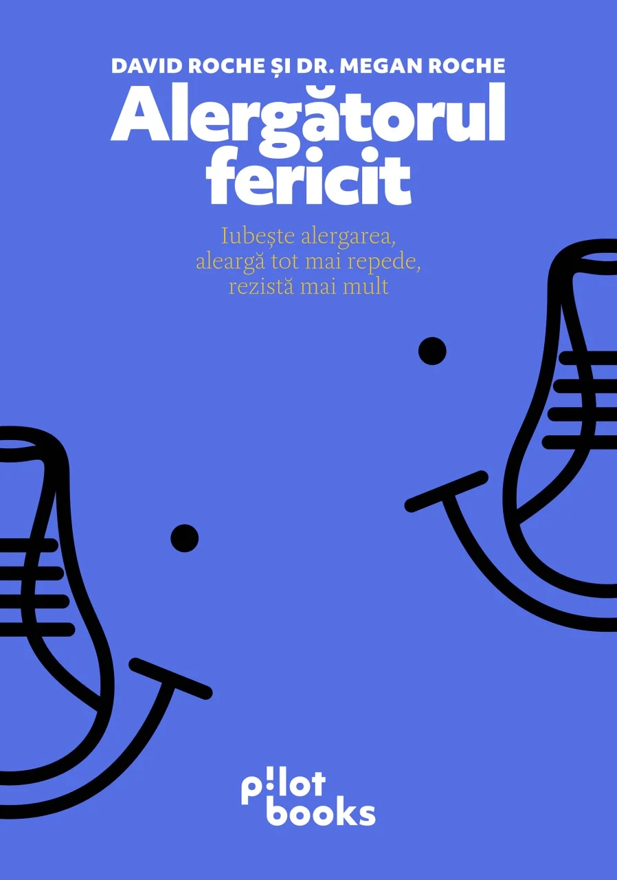 Review: Alergătorul Fericit – cartea care te ajută să iubești procesul, să alergi mai bine și să construiești o relație sănătoasă cu sportul